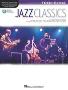 Jazz Classics: Instrumental Play-Along for Trombone Bk/Online Audio (Hal-Leonard Instrumental Play-Along)