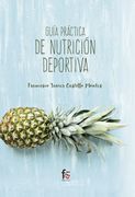 Guía Práctica de Nutrición Deportiva (in Spanish)