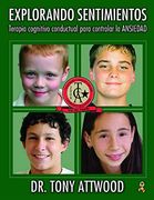 Explorando Sentimientos: Ansiedad: Terapia Cognitivo Conductual Para Controlar la Ansiedad (Explorando Sentimientos