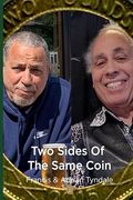 Two Sides of the Same Coin: A Tale of Family, Struggle and Redemption (en Inglés)