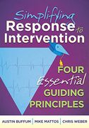 Simplifying Response to Intervention: Four Essential Guiding Principles (en Inglés)