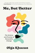 Me, but Better: The Science and Promise of Personality Change (en Inglés)