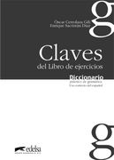 Diccionario Práctico de la Gramática - Libro de Claves: Claves Libro de Ejercicios (Gramática - Jóvenes y Adultos - Diccionario Práctico de la Gramática - Nivel A1-C1)