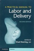 A Practical Manual to Labor and Delivery 