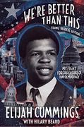 We'Re Better Than This: Young Readers'Edition: My Fight for the Future of our Democracy: Young Readers'Edition: (en Inglés)