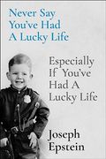 Never say You've had a Lucky Life: Especially if You've had a Lucky Life (en Inglés)