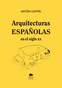 Arquitecturas Españolas en el Siglo xx
