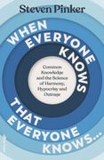 When Everyone Knows That Everyone Knows...: Common Knowledge and the Science of Harmony, Hypocrisy and Outrage
