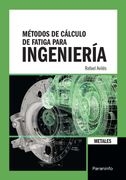 Métodos de Cálculo de Fatiga Para Ingeniería. Metales