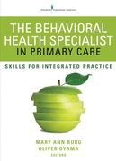 The Behavioral Health Specialist in Primary Care: Skills for Integrated Practice (en Inglés)