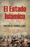 El estado islámico - Víctor De Currea-Lugo - DEBATE