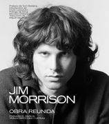 Jim Morrison: Obra Reunida: Poemarios, Diarios, Transcripciones y Letras