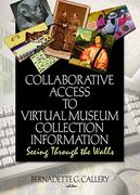 collaborative access to virtual museum collection information: seeing through the walls (en Inglés)