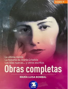 Obras Completas de María Luisa Bombal. Tomo 1