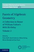 Facets of Algebraic Geometry (London Mathematical Society Lecture Note Series, Series Number 473)