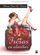 Fresas En Almíbar (colección Peripecia) (in Spanish)
