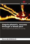 Unguis-Phoenix, Success Through a Blood Pact (en Inglés)