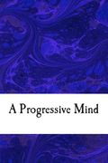 A Progressive Mind (en Inglés)