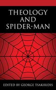 Theology and Spider-Man (Theology, Religion, and pop Culture) 