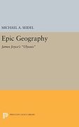 Epic Geography: James Joyce's Ulysses (Princeton Legacy Library) (en Inglés)