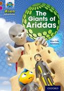 Project x Alien Adventures: Brown Book Band, Oxford Level 10: The Giants of Ariddas (en Inglés)
