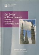 Del Gótico al Renacimiento Artistas Burgaleses Entre 1450 y 1600