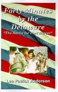 forty minutes by the delaware: the story of the whitalls, red bank plantation, and the battle for fort mercer