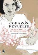 Corazón Revuelto: Una Biografía de Carmen Laforet (Bruguera Contemporánea)