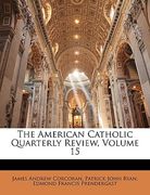 The American Catholic Quarterly Review, Volume 15 (en Latin)