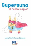 Supersuna. El Hueso Magico