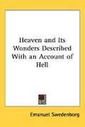 heaven and its wonders described with an account of hell (en Inglés)