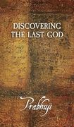 Discovering the Last god (en Inglés)