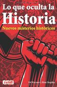 Lo que Oculta la Historia: Nuevos Misterios Históricos (Grandes Enigmas) (in Spanish)