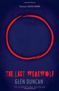 The Last Werewolf (The Last Werewolf 1) (The Last Werewolf Trilogy) (en Inglés)