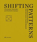 Shifting Patterns: Christopher Alexander and the Eishin Campus 
