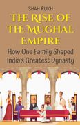 The Rise of the Mughal Empire (en Inglés)