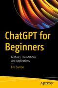 ChatGPT for Beginners: Features, Foundations, and Applications (en Inglés)