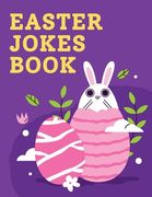 Easter Jokes Book: : > Lovely Jokes for kids, Ages 5-12! (en Inglés)