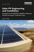 Solar Pv Engineering and Installation: Preparation for the Nabcep Pv Installation Professional, Specialist and Inspector Certification Exams (en Inglés)