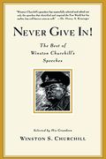 Never Give In! The Best of Winston Churchill'S Speeches (en Inglés)