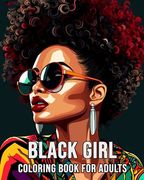 Black Girl Coloring Book for Adults: 40 Beautiful Illustrations