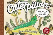 Caterpillars: What Will i be When i get to be Me? Toon Level 1 (Giggle and Learn) (en Inglés)