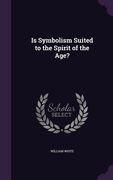 Is Symbolism Suited to the Spirit of the Age? (en Inglés)