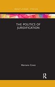 The Politics of Juridification (Law and Politics) (en Inglés)