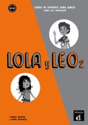 Lola y leo 2 Libro del Profesor: Lola y leo 2 Libro del Profesor 