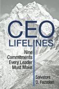 Ceo Lifelines: Nine Commitments Every Leader Must Make (en Inglés)