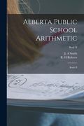 Alberta Public School Arithmetic: Book II; Book II (en Inglés)