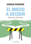 El Miedo a Decidir
