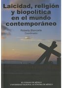 Laicidad Religion y Biopolitica en el Mundo Contemporaneo