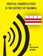 Survival Communications in the District of Columbia (en Inglés)